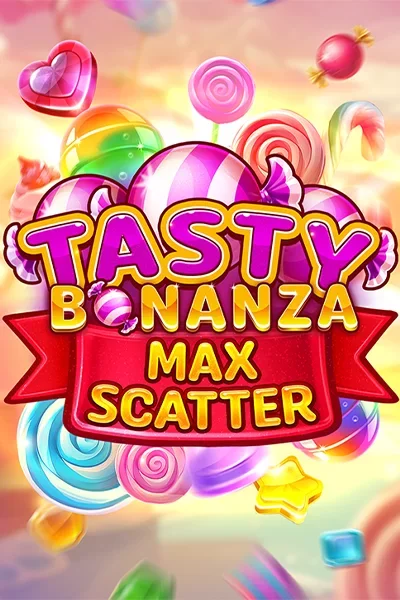 Tasty Bonanza Max Scatter