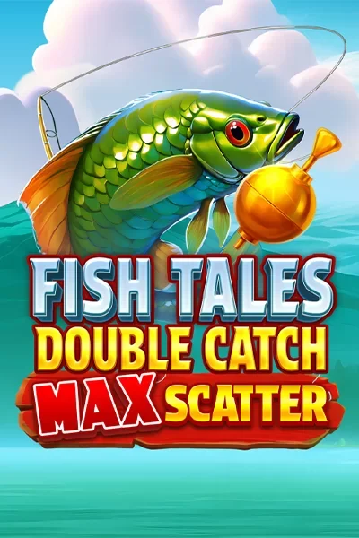 Fish Tales: Double Catch Max Scatter